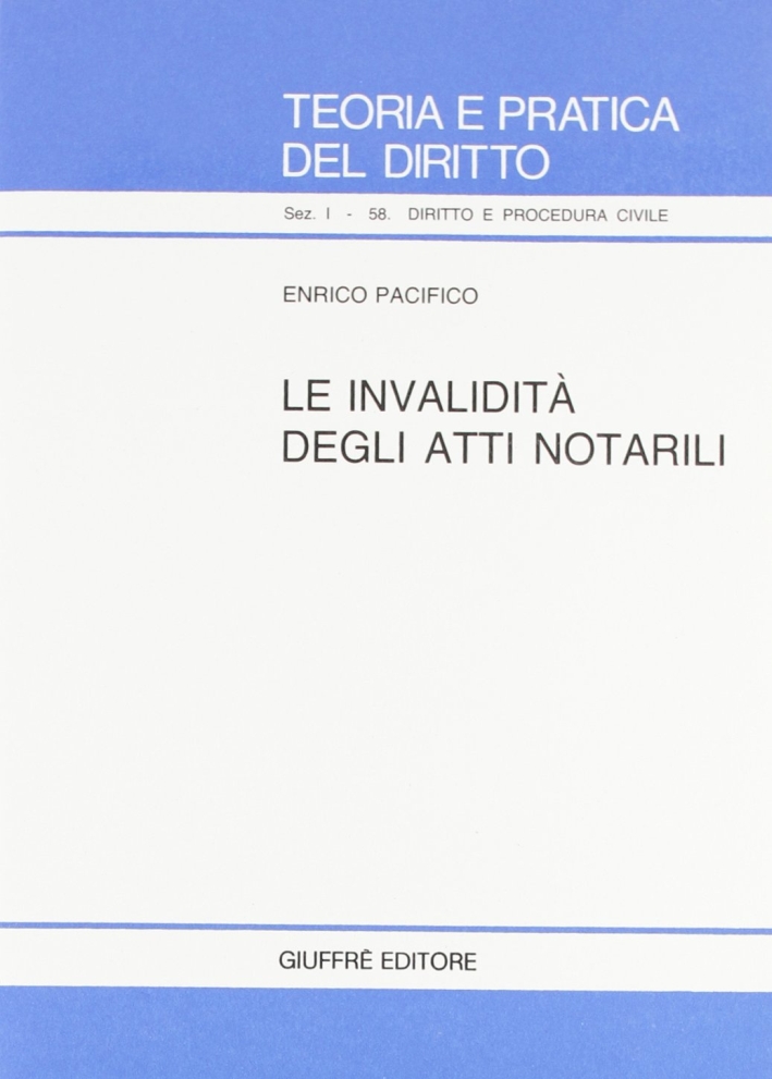 Le invalidità degli atti notarili Le invalidità degli atti notarili
