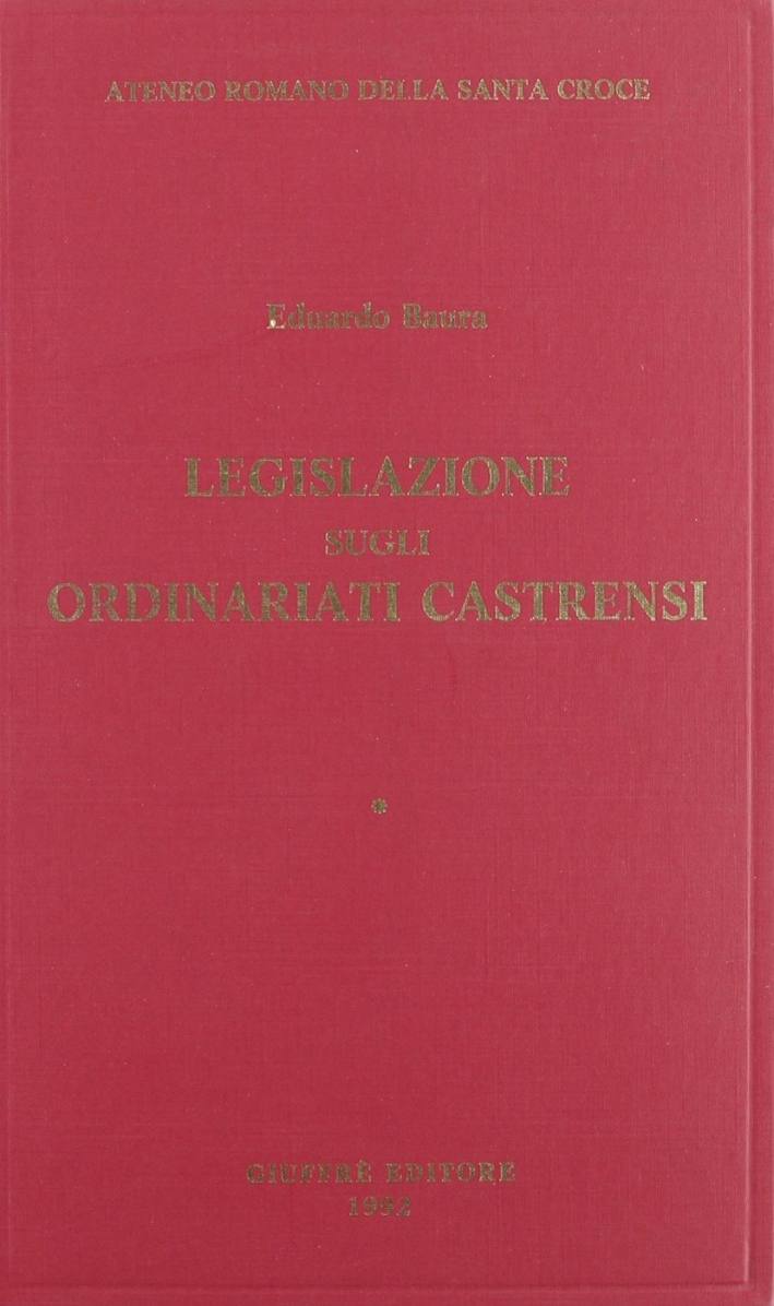 Legislazione sugli ordinariati castrensi Legislazione sugli ordinariati castrensi