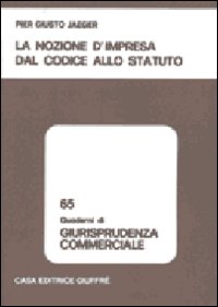 La nozione d'impresa dal codice allo statuto La nozione d'impresa dal codice allo statuto