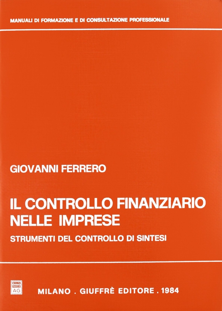 Il controllo finanziario nelle imprese. Strumenti del controllo di sintesi Il controllo finanziario nelle imprese. Strumenti del controllo di sintesi