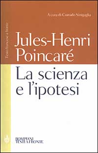 La scienza e l'ipotesi. Testo francese a fronte La scienza e l'ipotesi. Testo francese a fronte
