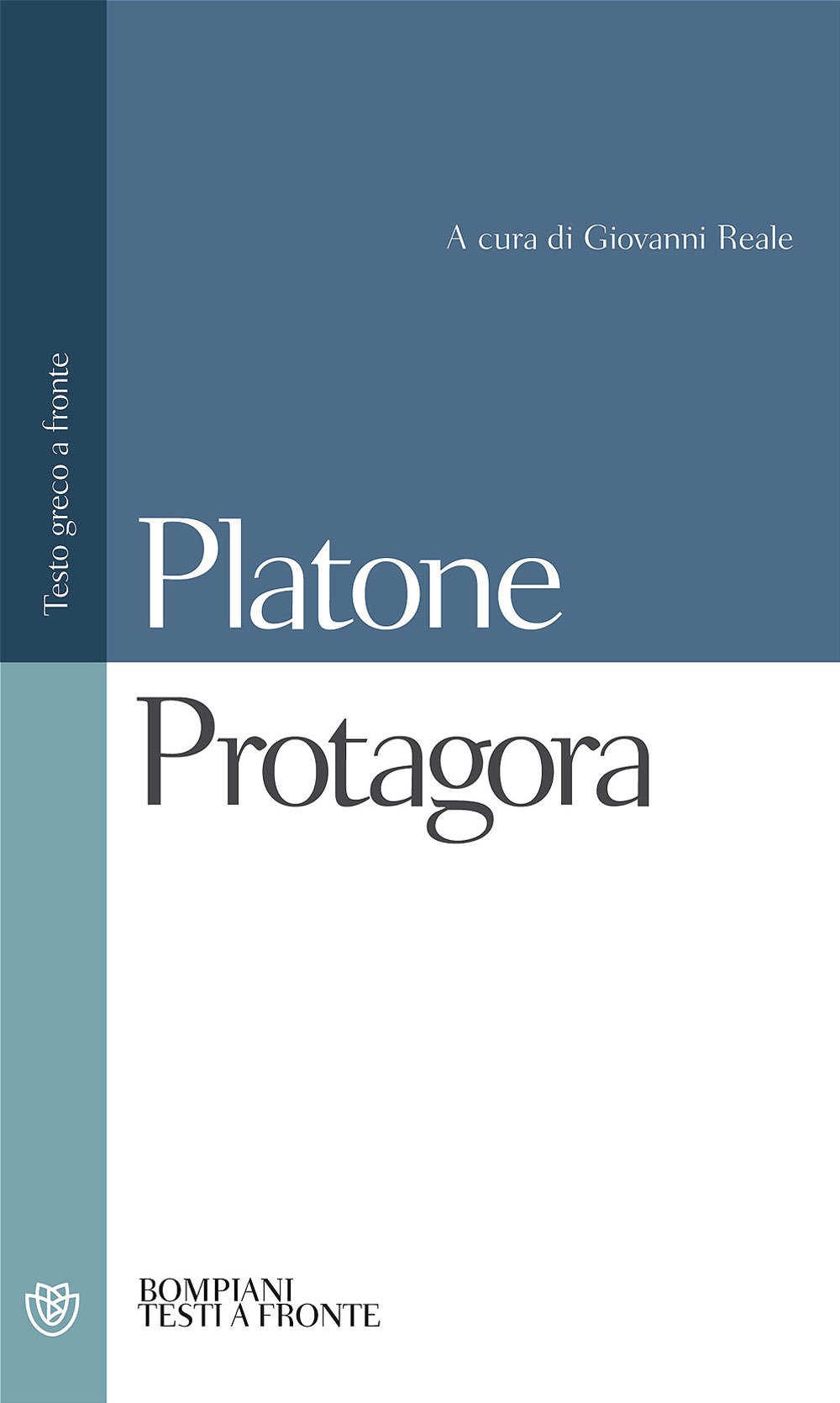 Protagora. Testo greco a fronte Protagora. Testo greco a fronte