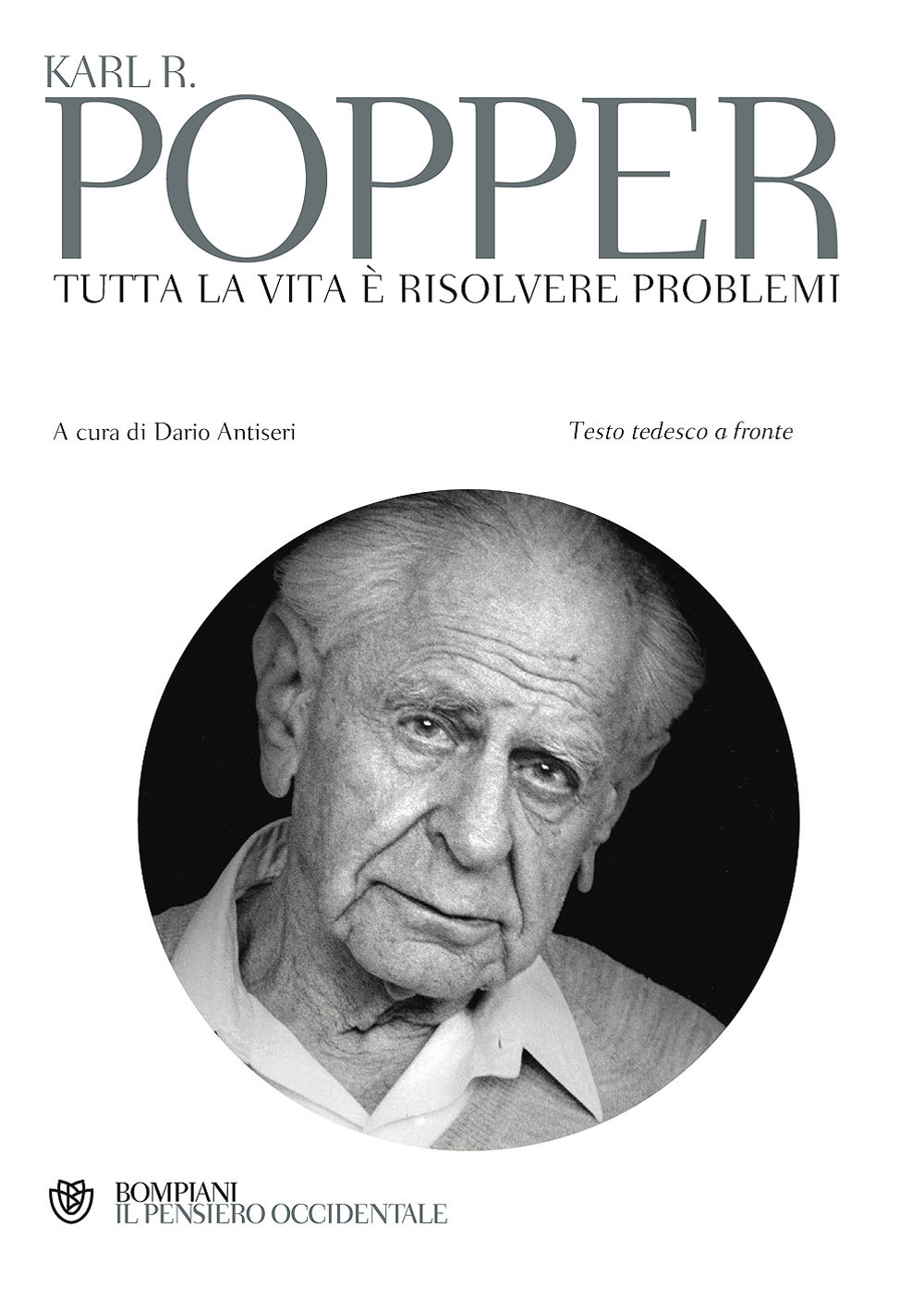 Tutta la vita è risolvere problemi. Testo tedesco a fronte Tutta la vita è risolvere problemi. Testo tedesco a fronte