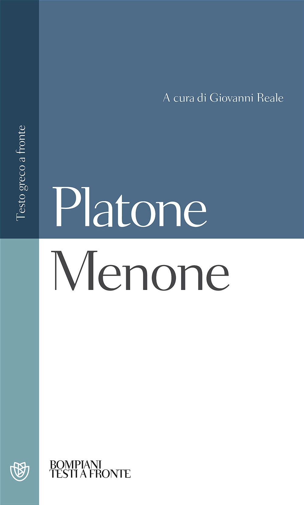 Menone. Testo greco a fronte Menone. Testo greco a fronte