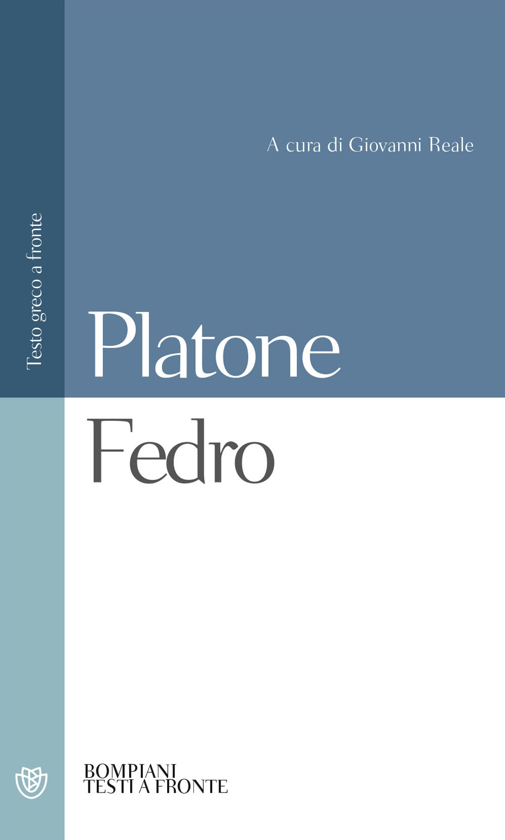 Fedro. Testo greco a fronte Fedro. Testo greco a fronte