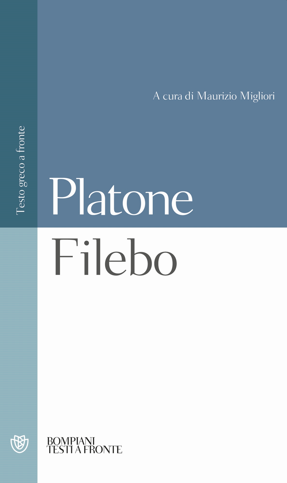 Filebo. Testo greco a fronte Filebo. Testo greco a fronte
