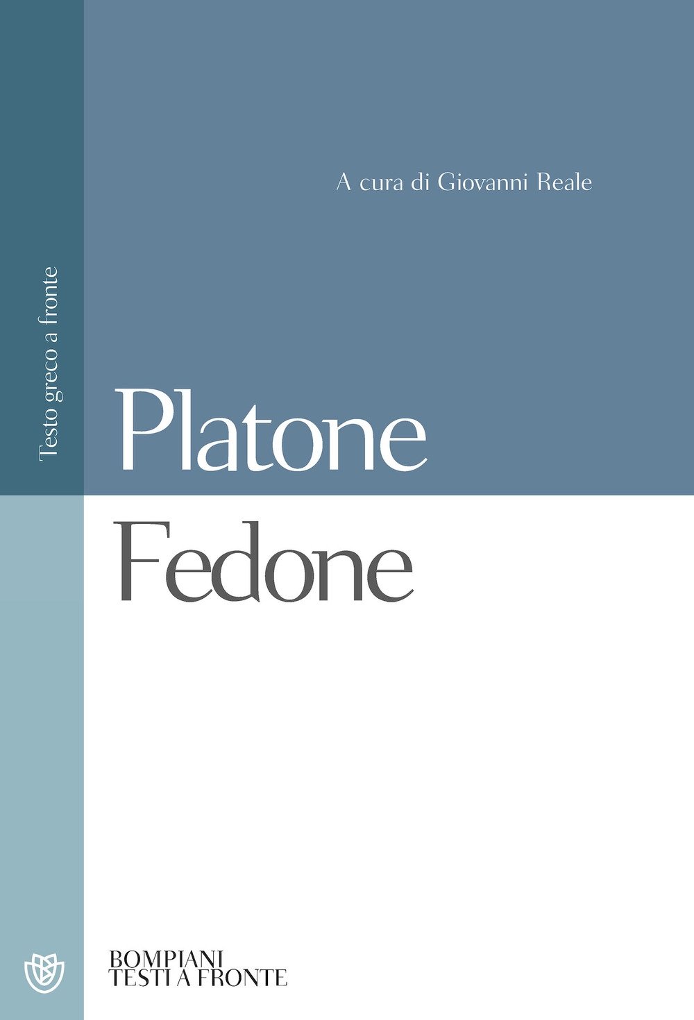 Fedone. Testo greco a fronte Fedone. Testo greco a fronte