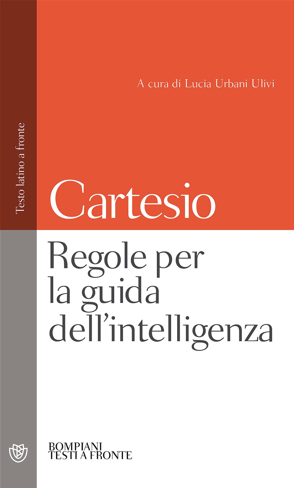 Regole per la guida dell'intelligenza. Testo latino a fronte Regole per la guida dell'intelligenza. Testo latino a fronte