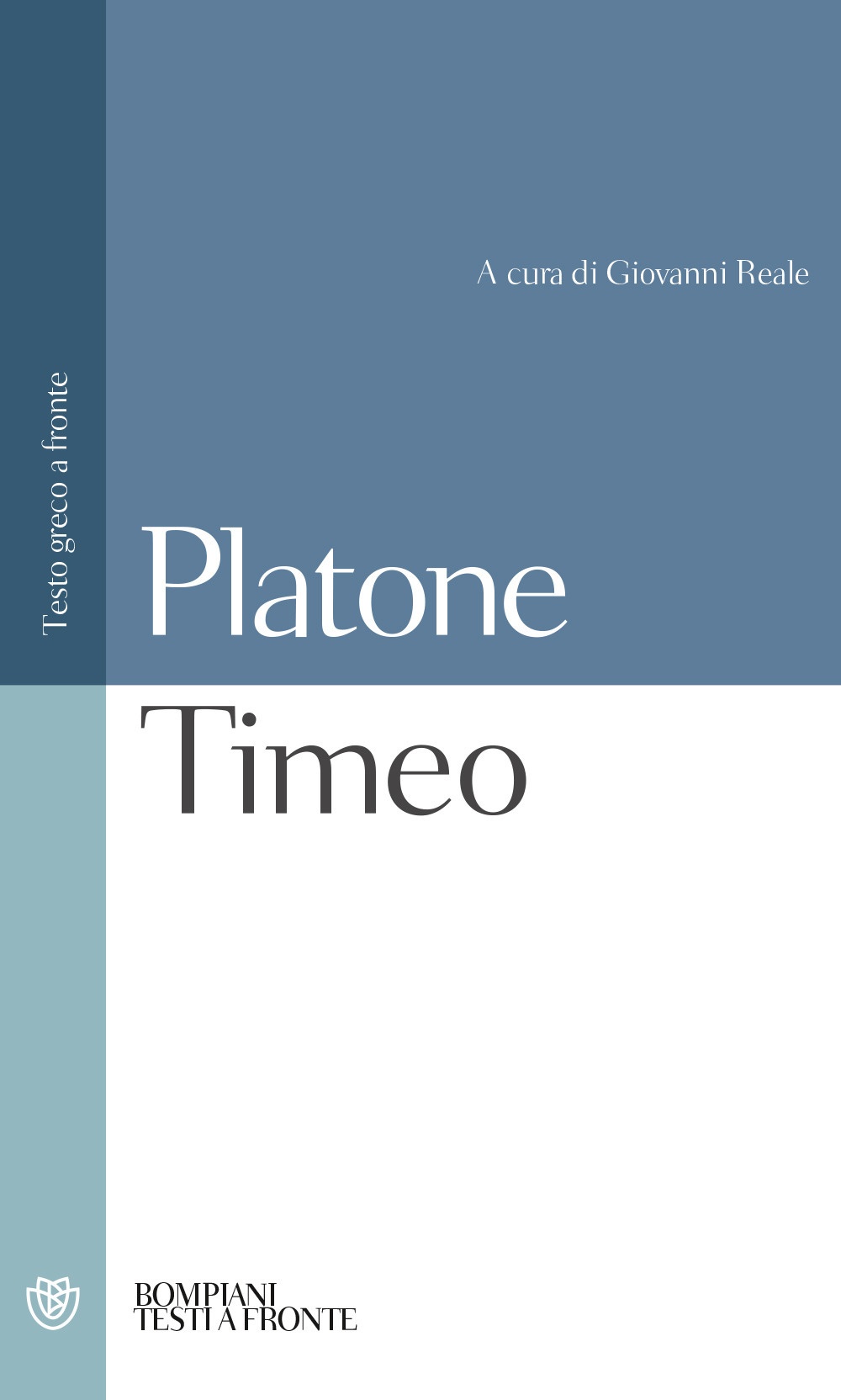 Timeo. Testo greco a fronte Timeo. Testo greco a fronte