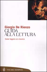 Guida alla lettura. Come leggere un classico Guida alla lettura. Come leggere un classico