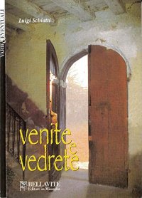 Venite e vedrete