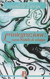 L'integrazione: nuovo modello di sviluppo