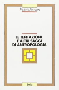Le tentazioni e altri saggi di antropologia
