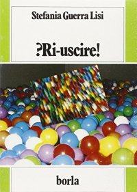 Ri-uscire!