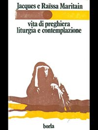 Vita di preghiera liturgia e contemplazione