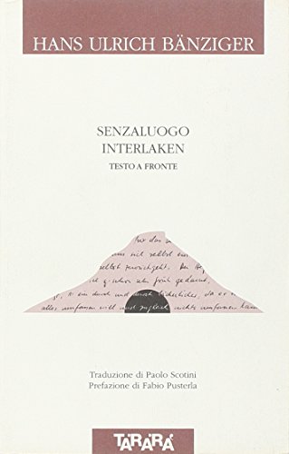 Senzaluogo Interlaken. Testo a fronte Senzaluogo Interlaken. Testo a fronte
