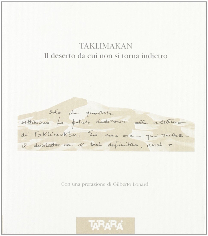 Taklimakan. Il deserto da cui non si torna indietro Taklimakan. Il deserto da cui non si torna indietro