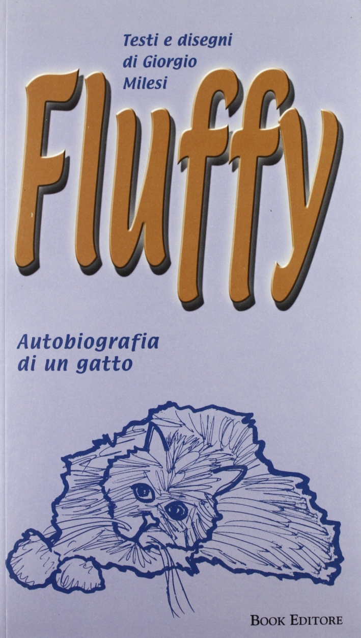 Fluffy. Autobiografia di un gatto Fluffy. Autobiografia di un gatto