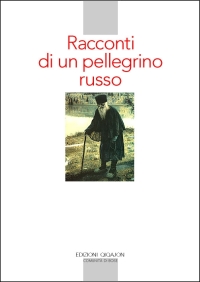 Racconti di un pellegrino russo Racconti di un pellegrino russo