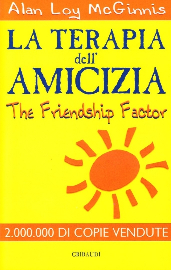 La terapia dell'amicizia-The Friendship Factor La terapia dell'amicizia-The Friendship Factor