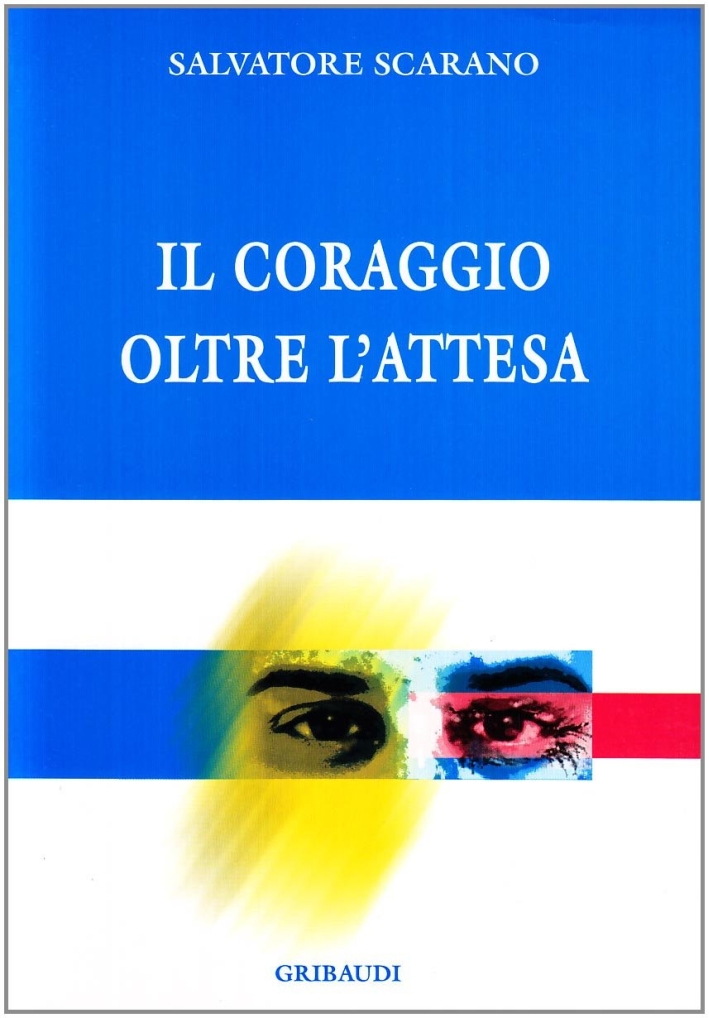 Il coraggio oltre l'attesa Il coraggio oltre l'attesa