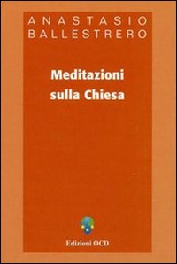 Meditazioni sulla Chiesa Meditazioni sulla Chiesa