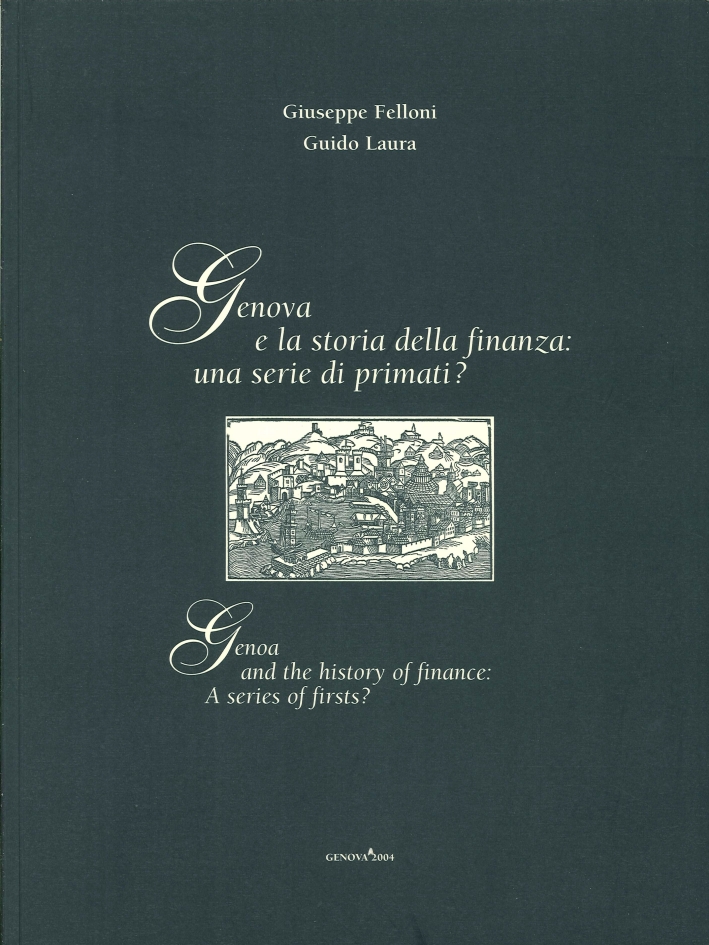 Genova e la Storia della Finanza: una Serie di Primati? Genova e la Storia della Finanza: una Serie di Primati?