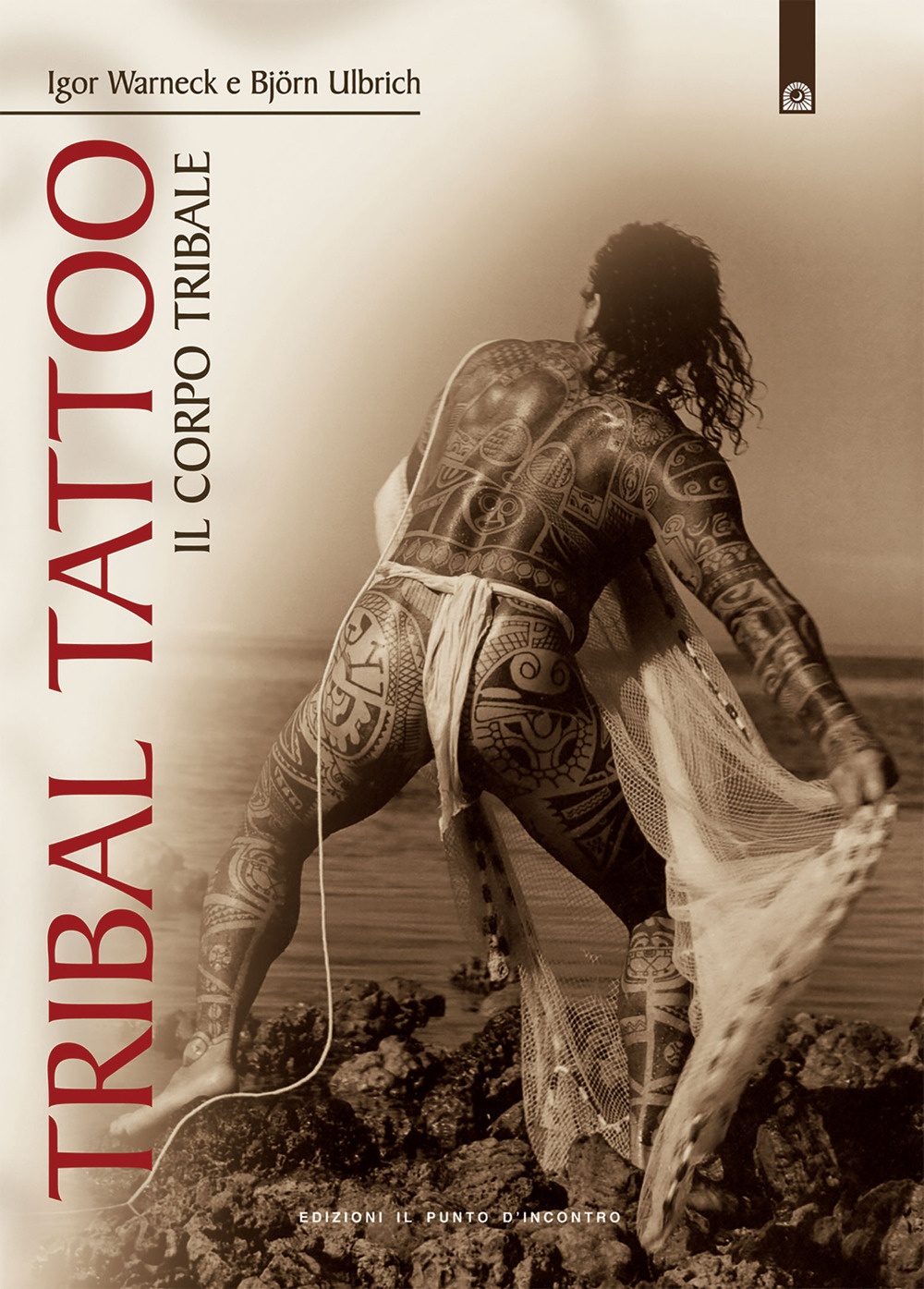 Tribal tattoo. Il corpo tribale. Tatuaggi tribali tradizionali, antichi e moderni Tribal tattoo. Il corpo tribale. Tatuaggi tribali tradizionali, antichi e moderni