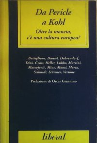 Da Pericle a Kohl. Oltre la moneta, c'è una cultura europea?
