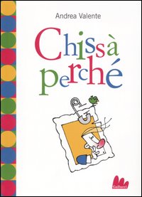 Chissà perché