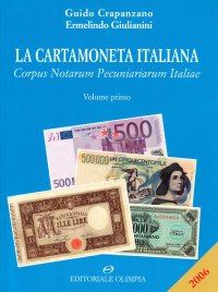 La cartamoneta italiana. Corpus notarum pecuniarum Italiae