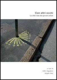 Con altri occhi. La città vista dai giovani artisti. Con DVD