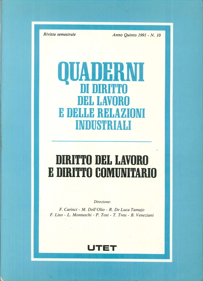 Quaderni di diritto del lavoro e delle relazioni industriali. 10. Diritto del lavoro e diritto comunitario. Quaderni di diritto del lavoro e delle relazioni industriali. 10. Diritto del lavoro e diritto comunitario.