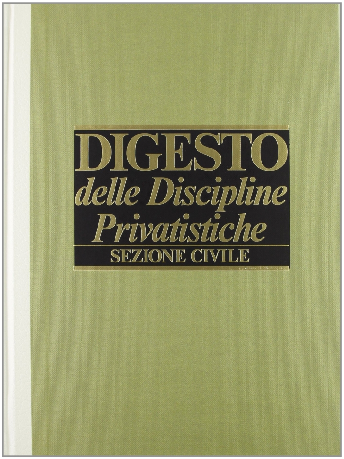 Digesto. Discipline privatistiche. Sezione civile. Vol. 8 Digesto. Discipline privatistiche. Sezione civile. Vol. 8