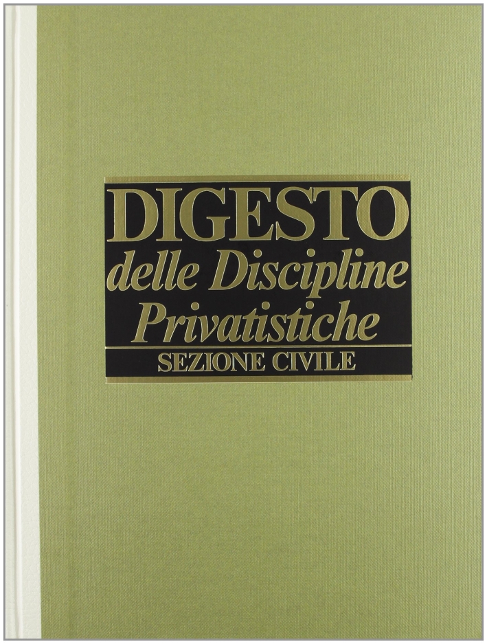 Digesto. Discipline privatistiche. Sezione civile. Vol. 9 Digesto. Discipline privatistiche. Sezione civile. Vol. 9