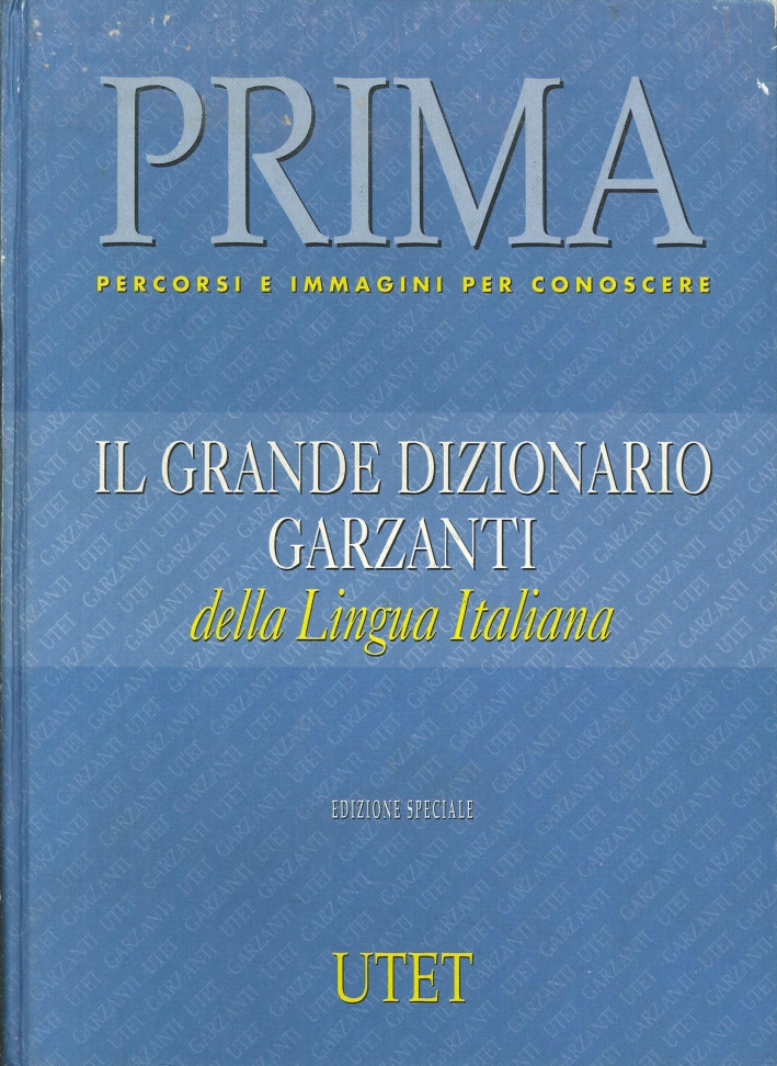 Dizionario Garzanti della Lingua Italiana Dizionario Garzanti della Lingua Italiana