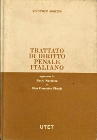 Trattato di diritto penale italiano. Vol. 1: La scienza del diritto penale