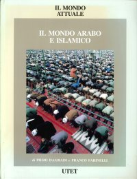 Il Mondo Attuale. Il Mondo Arabo e Islamico