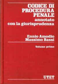 Codice di Procedura Penale. Annotato con la Giurisprudenza