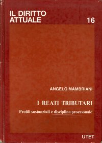 I reati tributari e la loro disciplina processuale