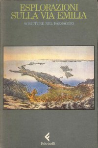 Esplorazioni sulla via Emilia. Scritture nel paesaggio
