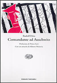 Comandante ad Auschwitz. Memoriale autobiografico di Rudolf Hoss Comandante ad Auschwitz. Memoriale autobiografico di Rudolf Hoss