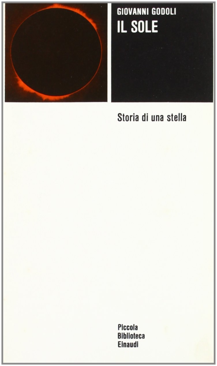 Il sole. Storia di una stella Il sole. Storia di una stella