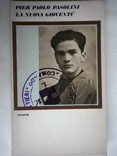 La nuova gioventù. Poesie friulane (1941-1974) La nuova gioventù. Poesie friulane (1941-1974)