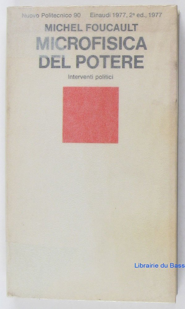 Microfisica del potere. Interventi politici