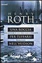 Alla mercé di una brutale corrente. Vol. 2: Una roccia per tuffarsi nell'Hudson Alla mercé di una brutale corrente. Vol. 2: Una roccia per tuffarsi nell'Hudson