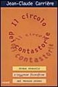 Il circolo dei contastorie. Storie, storielle e leggende filosofiche del mondo intero Il circolo dei contastorie. Storie, storielle e leggende filosofiche del mondo intero