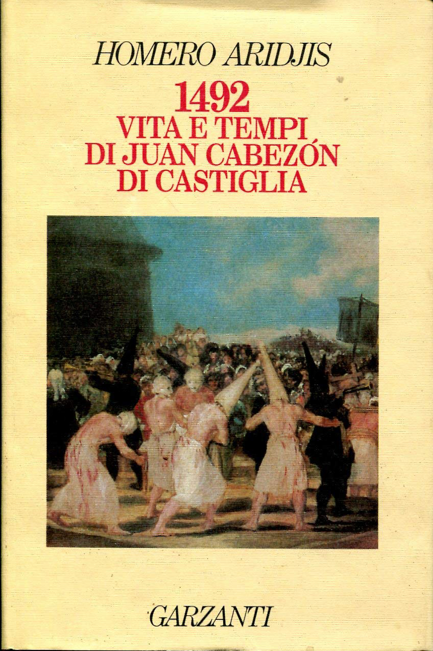 1492. Vita e tempi di Juan Caberon di Castiglia 1492. Vita e tempi di Juan Caberon di Castiglia