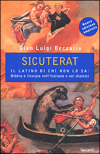 Sicuterat. Il latino di chi non lo sa: Bibbia e liturgia nell'italiano e nei dialetti Sicuterat. Il latino di chi non lo sa: Bibbia e liturgia nell'italiano e nei dialetti