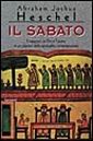 Il sabato. Il rapporto tra Dio e l'uomo Il sabato. Il rapporto tra Dio e l'uomo